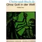 Ohne Gott in der Welt, Kristina Roy