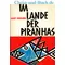 Im Lande der Piranhas, Aart Grimme