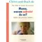 Mama, warum schreist du so? Pat Holt, Grace Ketterman