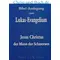 Bibel-Auslegung zum Lukas-Evangelium, J N Darby Grossdruck