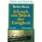 Ich sah ein Stück der Ewigkeit, Betty Malz
