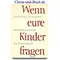 Wenn eure Kinder fragen - Biblische Geschichte bei kleineren Kindern, Herwig Hafa, Lore Neumann