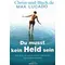 Du musst kein Held sein, Max Lucado