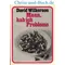 Mann hab ich Probleme, David Wilkerson