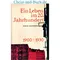 Ein Leben im 20. Jahrhundert 1. Teil 1900 - 1930, Erich Schnepel #