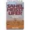 Sahel heisst Ufer, Ursula Koch